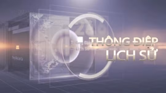 Thông điệp lịch sử: Chiến dịch 500 ngày đêm - Hành trình của đạo lý 'uống nước nhớ nguồn'