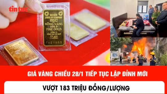 Giá vàng chiều 28/1 tiếp tục lập đỉnh mới, vượt 183 triệu đồng/lượng