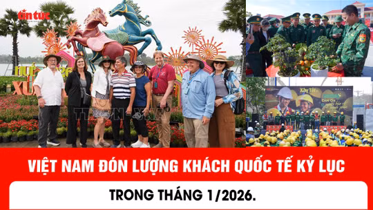 Việt Nam đón lượng khách quốc tế kỷ lục trong tháng 1/2026