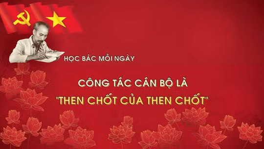 Học Bác mỗi ngày: Công tác cán bộ là 'Then chốt của then chốt'