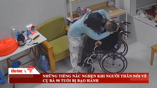 Những tiếng nấc nghẹn khi người thân nói về cụ bà 90 tuổi bị bạo hành