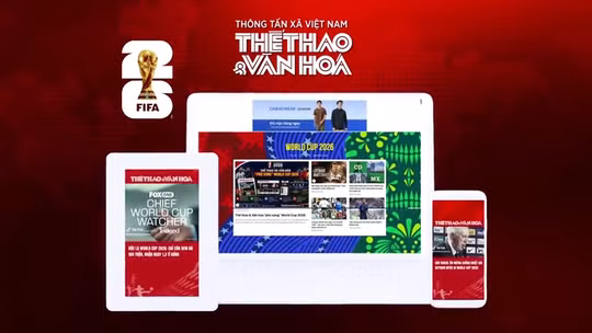 'Phủ sóng' World Cup 2026 cùng báo Thể thao và Văn hóa