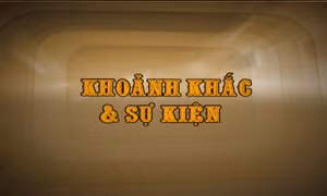 KHOẢNH KHẮC & SỰ KIỆN NGÀY 20/4
