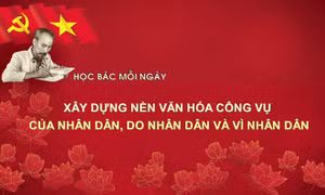Học Bác mỗi ngày: Xây dựng nền văn hóa công vụ của nhân dân, do nhân dân và vì nhân dân