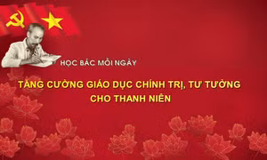 Học Bác mỗi ngày: Tăng cường giáo dục chính trị, tư tưởng cho thanh niên