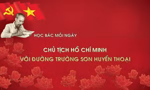 Học bác mỗi ngày: Chủ tịch Hồ Chí Minh với đường Trường Sơn huyền thoại