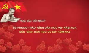 Học Bác mỗi ngày: Phong trào 'Bình dân học vụ' năm xưa đến 'Bình dân học vụ số' hôm nay