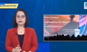 Tiêu điểm kinh tế tuần 
