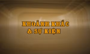 Khoảnh khắc & sự kiện ngày 12/7