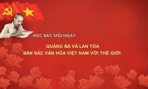 Học Bác mỗi ngày: Quảng bá và lan tỏa bản sắc văn hóa Việt Nam với thế giới