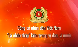 Thông điệp lịch sử: Công an nhân dân Việt Nam - 'Lá chắn thép' kiên trung vì dân, vì nước 