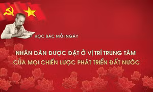 Học Bác mỗi ngày: Nhân dân được đặt ở vị trí trung tâm của mọi chiến lược phát triển đất nước