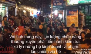 Vì sao phố bia Tạ Hiện cứ 'hồn nhiên' vi phạm trật tự đô thị?