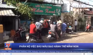 Người dân phẫn nộ việc bảo mẫu bạo hành trẻ mầm non