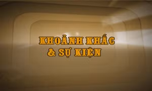 Khoảnh khắc & sự kiện ngày 24/3