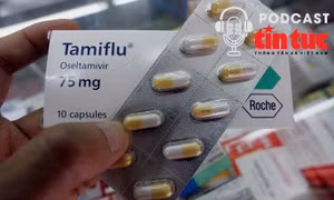 Bác sĩ ơi: Cảnh báo việc tự ý dùng thuốc Tamiflu điều trị cúm