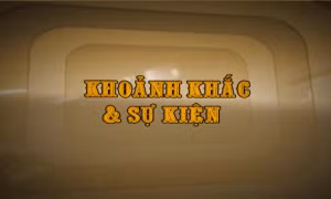 Khoảnh khắc & sự kiện ngày 27/5