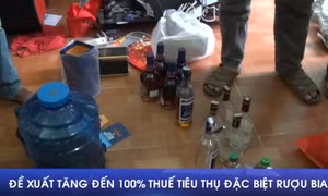 Đề xuất tăng đến 100% thuế tiêu thụ đặc biệt rượu bia