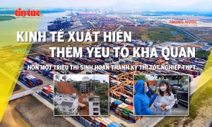 Tin tức TV: Kinh tế xuất hiện thêm nhân tố khả quan; Hoàn thành kỳ thi tốt nghiệp THPT