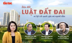 Talk show: Sửa đổi Luật Đất đai vì lợi ích quốc gia và người dân