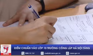 Điểm chuẩn vào lớp 10 trường công lập ở Hà Nội tăng mạnh
