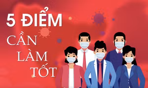 Nới lỏng giãn cách xã hội: 5 điều cần làm tốt, 7 thói quen cần thay đổi