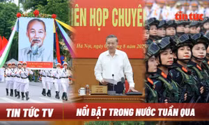 Nổi bật tuần qua: Giải quyết các ‘điểm nghẽn’ phát triển pháp luật và kinh tế; Nhiều 'Concert' mừng Quốc khánh