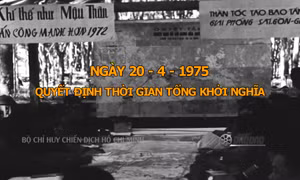 Ngày 20/4/1975: Quyết định thời gian tổng khởi nghĩa