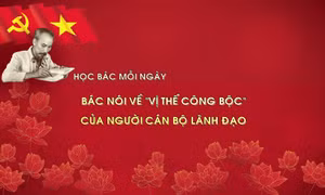 Học Bác mỗi ngày: Bác nói về 'vị thế công bộc' của người cán bộ lãnh đạo