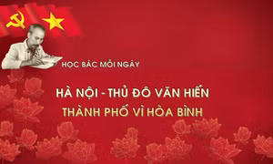 Học Bác mỗi ngày: Hà Nội - Thủ đô văn hiến, thành phố vì hòa bình