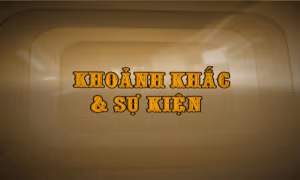 Khoảnh khắc & sự kiện ngày 4/7