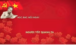 Học Bác mỗi ngày: Người tốt ở quanh ta