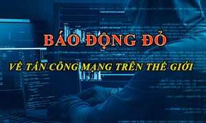Tin tức TV: ‘Báo động đỏ' về tấn công mạng trên thế giới 