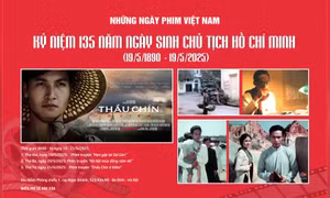 Những ngày phim Việt Nam kỷ niệm 135 năm Ngày sinh Chủ tịch Hồ Chí Minh