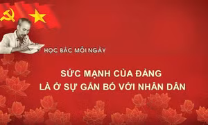 Học Bác mỗi ngày: Sức mạnh của Đảng là ở sự gắn bó với nhân dân