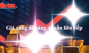 Giá vàng thế giới tăng liên tiếp 4 tuần, đạt mức cao chưa từng có